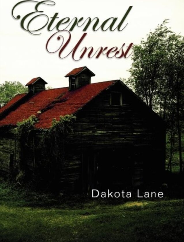 Eternal Unrest av Dakota Lane (Hardcover)