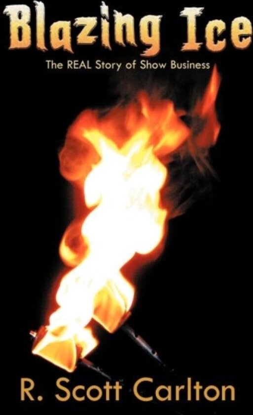 Blazing Ice av R.Scott Carlton (Hardcover)
