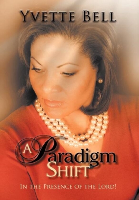 "A Paradigm Shift" av Yvette Bell (Hardcover)