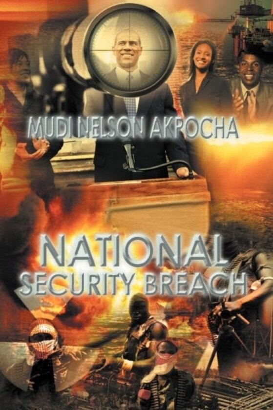 National Security Breach av Mudi Nelson Akpocha (Paperback)
