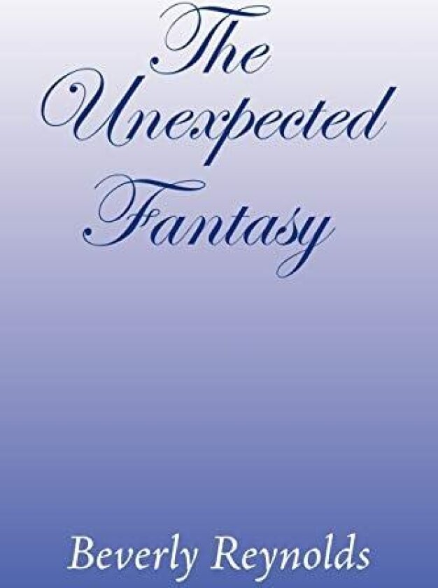The Unexpected Fantasy av Beverly Reynolds (Paperback)
