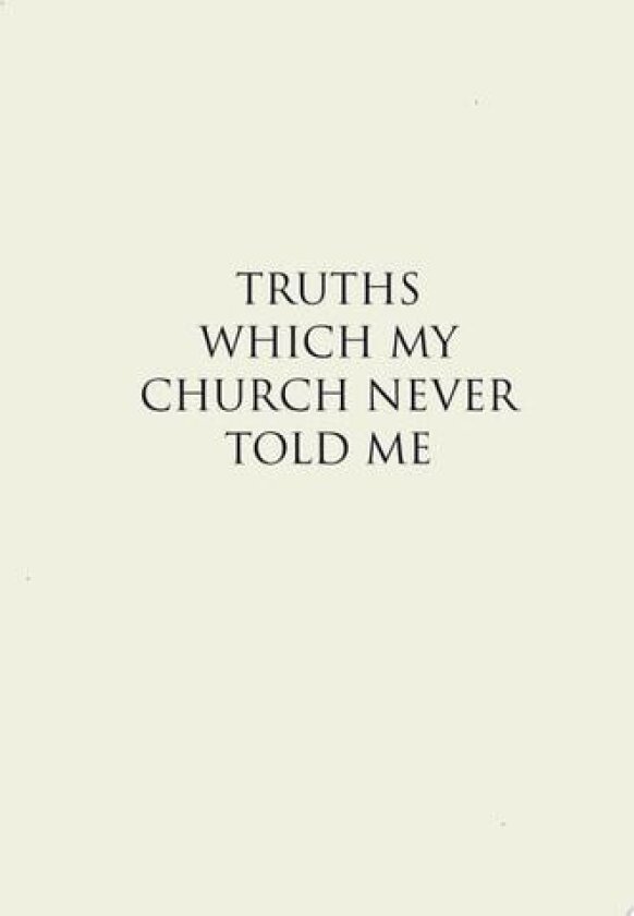 Truths Which My Church Never Told ME av Jean Gesner Dieuvil (Hardcover)