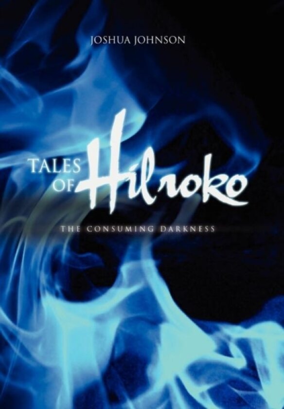 Tales of Hilroko av Joshua Johnson (Hardcover)