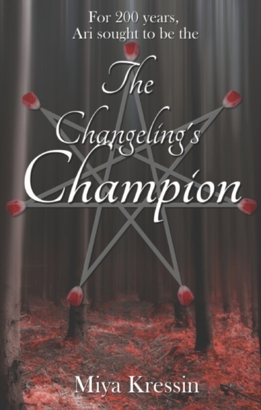 The Changeling's Champion av Miya T Kressin (Paperback)