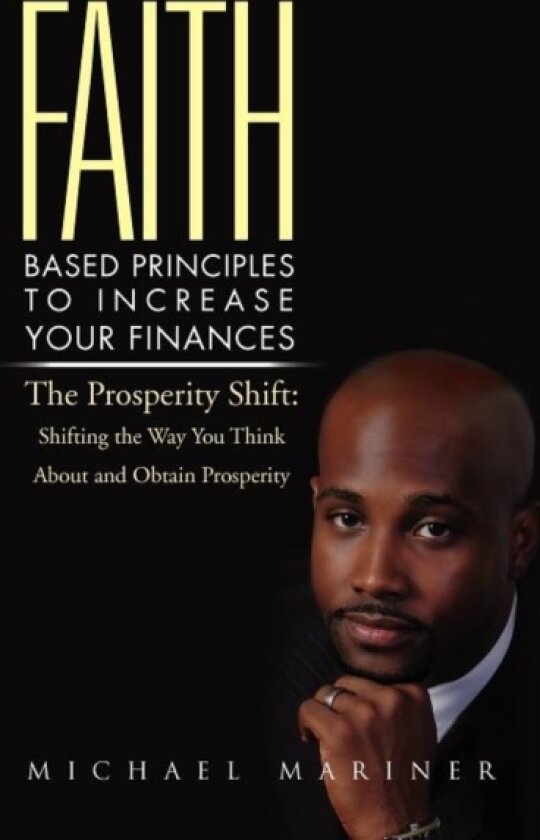 Faith-Based Principles to Increase Your Finances av Michael Mariner (Paperback)