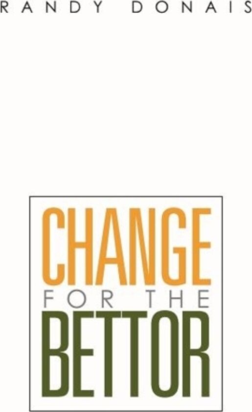 Change for the Bettor av Randy Donais (Paperback)