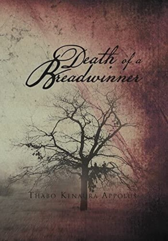 Death of a Breadwinner av Thabo Kenaura Appolus (Hardcover)