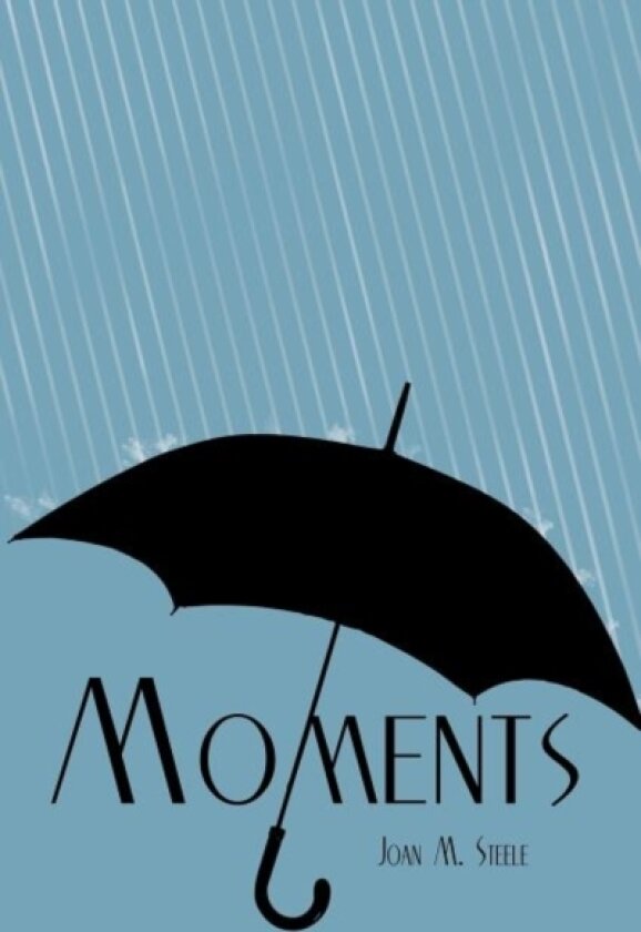 Moments av Joan M. Steele (Paperback)