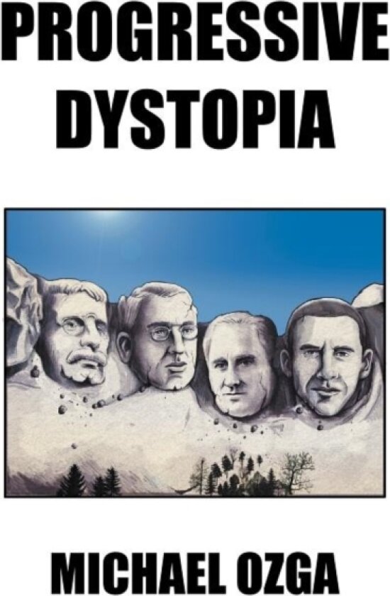 Progressive Dystopia av Michael Ozga (Hardcover)