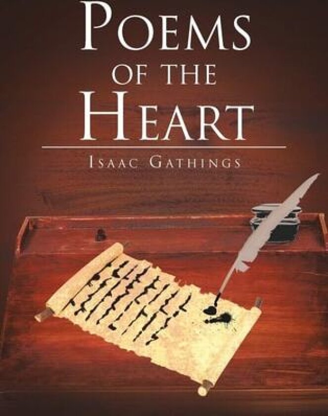 Poems of the Heart av Isaac Gathings (Hardcover)