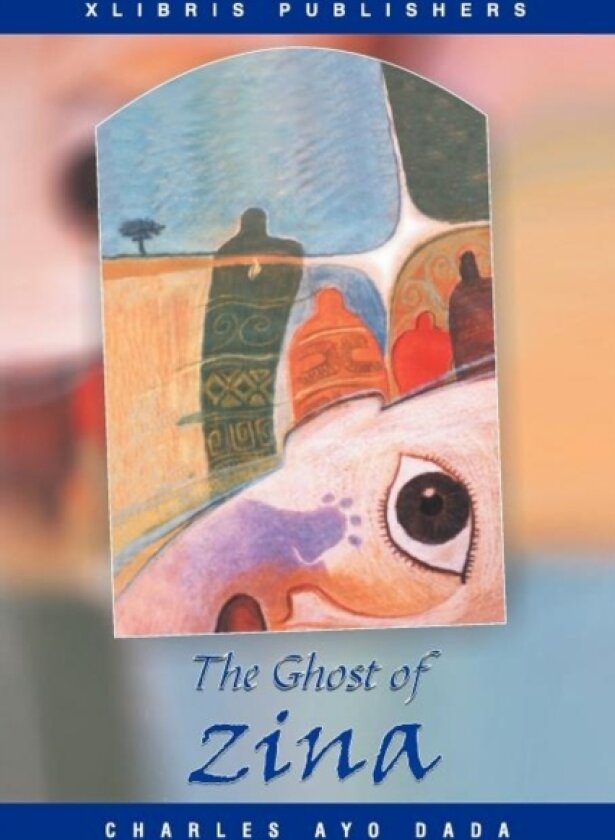 The Ghost of Zina av Charles Ayo Dada (Paperback)