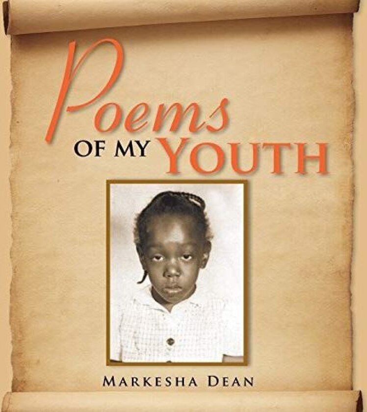 Poems of My Youth av Markesha Dean (Paperback)