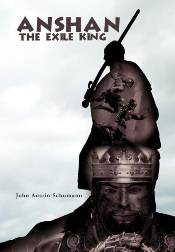 Anshan the Exile King av John Austin Schumann (Hardcover)