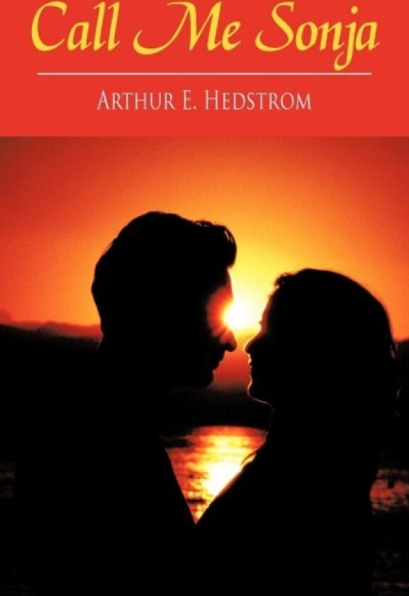 Call Me Sonja av Arthur E Hedstrom (Paperback)
