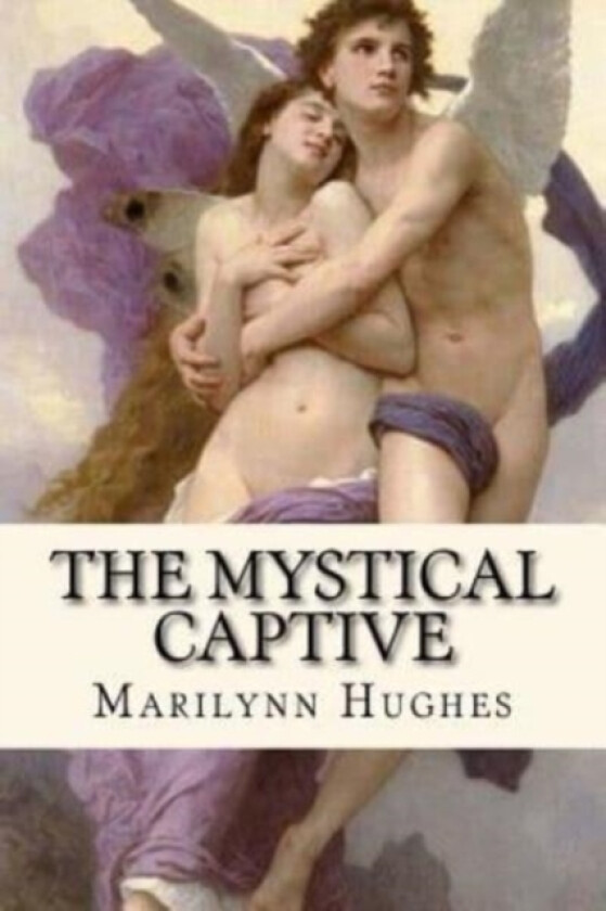 The Mystical Captive av Marilynn Hughes (Paperback)