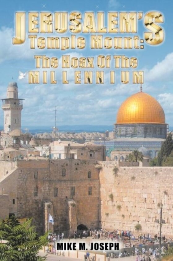 Jerusalem's Temple Mount av Mike M Joseph (Paperback)