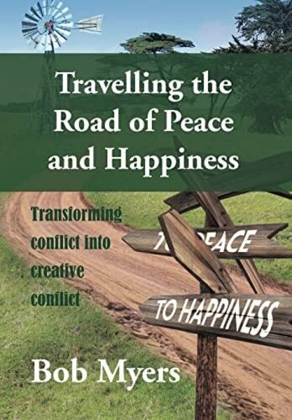 Travelling the Road of Peace and Happiness av Bob Myers (Hardcover)