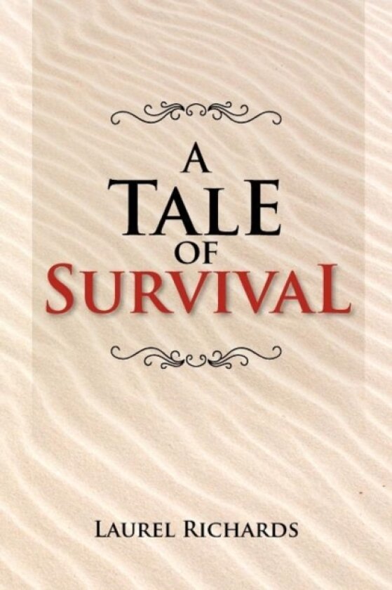 A Tale of Survival av Laurel Richards (Paperback)