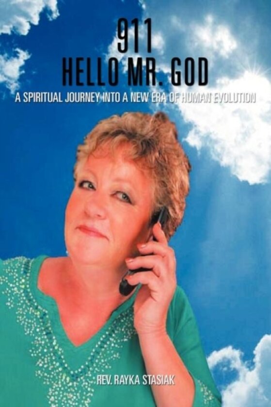 911 Hello Mr. God av Rev.Rayka Stasiak (Paperback)