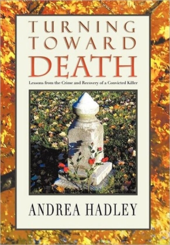 Turning Toward Death av ANGELA HADLEY (Hardcover)