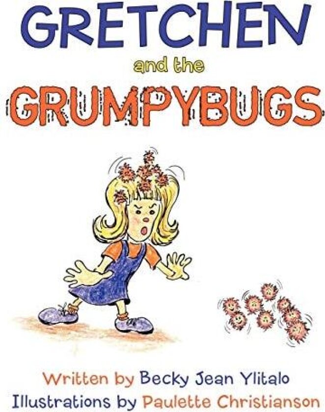 Gretchen and the Grumpybugs av Becky Jean Ylitalo (Paperback)