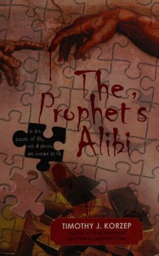 The Prophet's Alibi av Timothy J Korzep (Paperback)