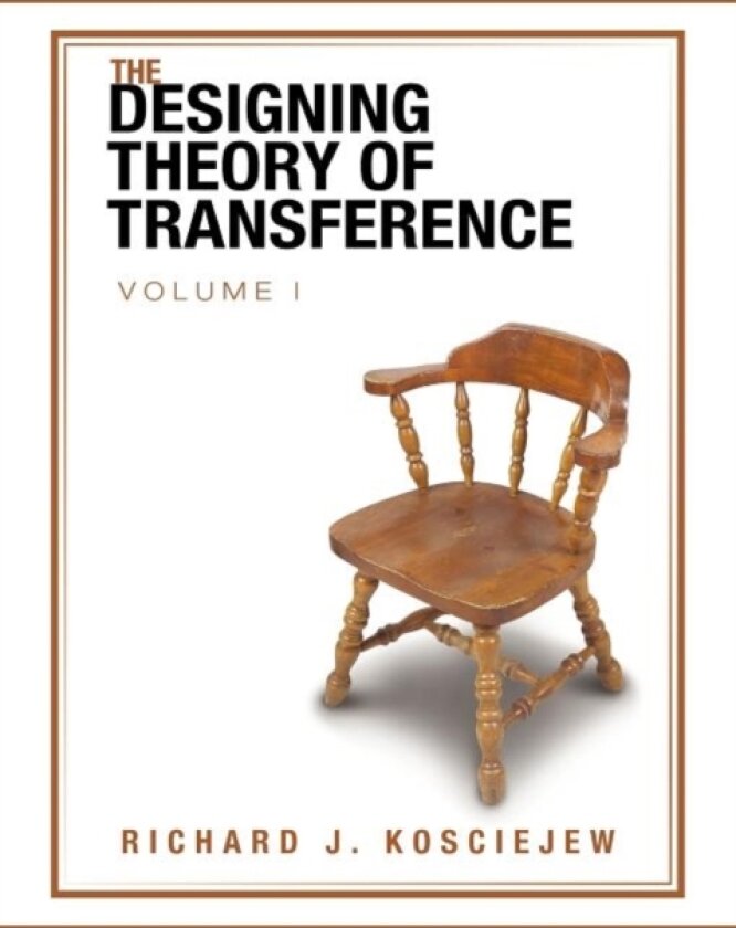 THE Designing Theory of Transference av RICHARD J. KOSCIEJEW (Paperback)