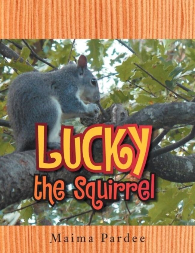 Lucky the Squirrel av Maima Pardee (Paperback)