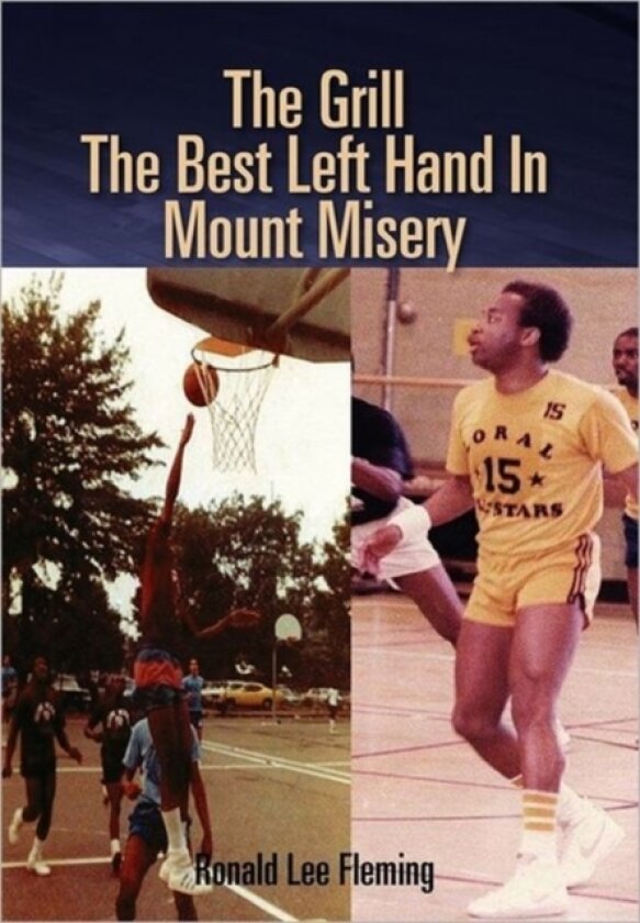 The Grill the Best Left Hand in Mount Misery av Ronald Lee Fleming (Hardcover)