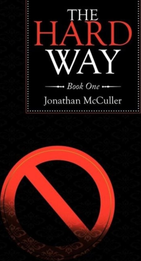 The Hard Way av Jonathan K. McCuller (Hardcover)