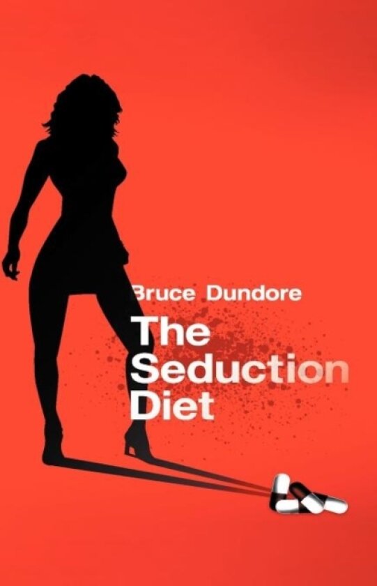The Seduction Diet av Bruce Dundore (Paperback)