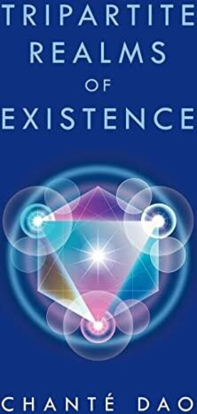 Tripartite Realms of Existence av Chant Dao (Hardcover)
