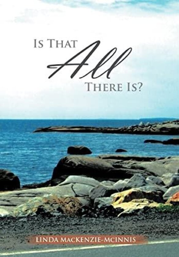 Is That All There Is? av Linda MacKenzie-McInnis (Hardcover)
