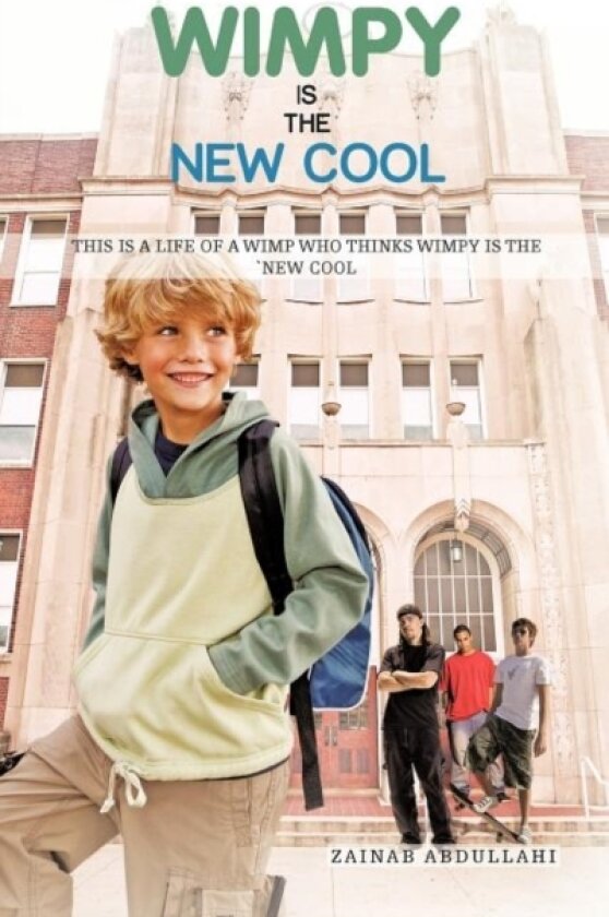 Wimpy Is the New Cool av Zainab Abdullahi (Hardcover)