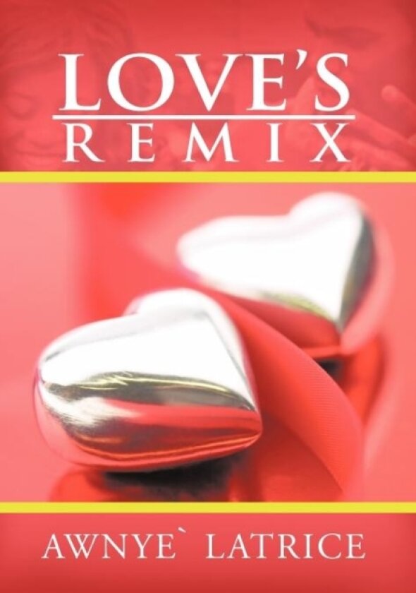 Love's Remix av Awnye' Latrice (Hardcover)
