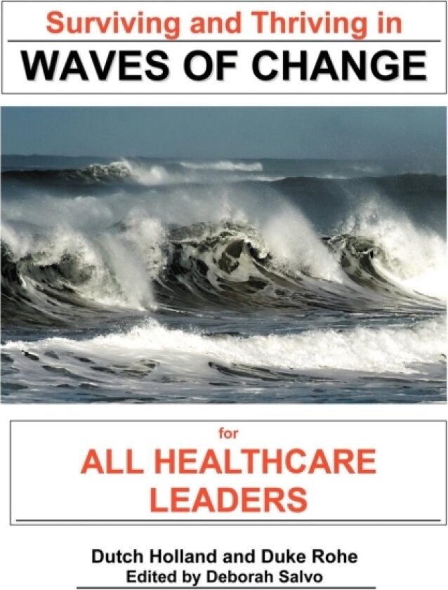 Surviving and Thriving in Waves of Change av Dutch PhD Holland, Duke Rohe, PhD Dutch Holland (Hardcover)