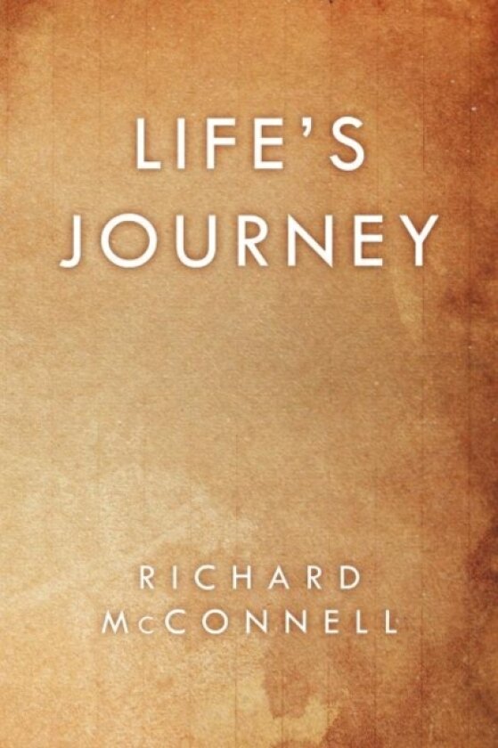 Life's Journey av Richard McConnell (Paperback)