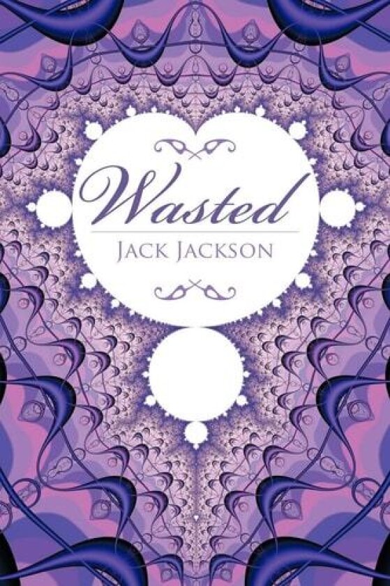 Wasted av Jack Jackson (Paperback)
