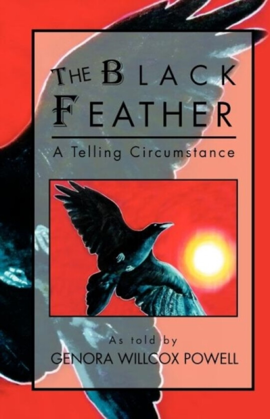 The Black Feather av Genora Willcox Powell (Paperback)