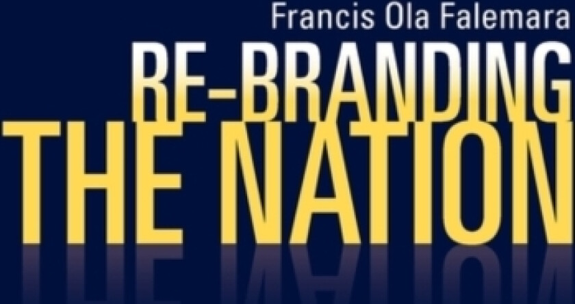 Re-Branding the Nation av Francis Ola Falemara (Paperback)