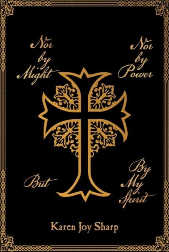 Nor by Might Nor by Power but by My Spirit av Karen Joy Sharp (Paperback)