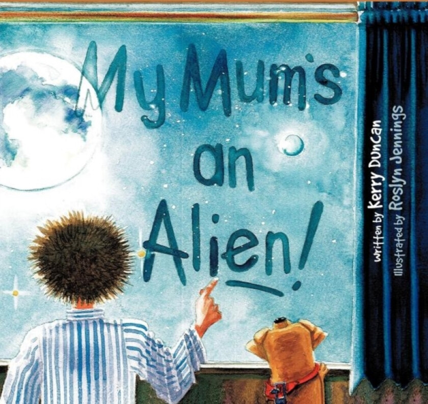 My Mum's an Alien! av Kerry Duncan (Paperback)