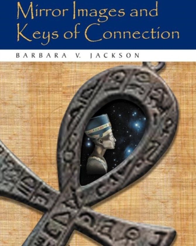 Mirror Images and Keys of Connection av Barbara V Jackson (Paperback)