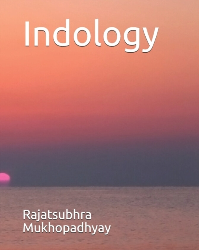 Indology av Rajatsubhra Mukhopadhyay (Paperback)