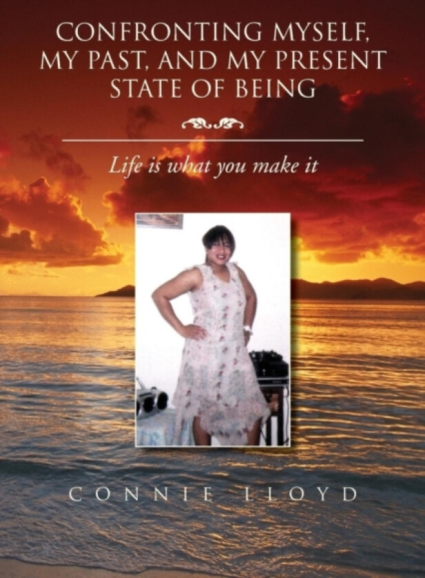 Confronting Myself, My Past, and My Present State of Being av Connie Lloyd (Paperback)