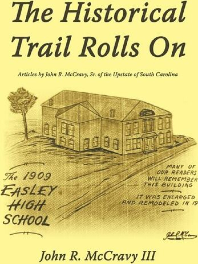 The Historical Trail Rolls On av John R. McCravy III (Paperback)