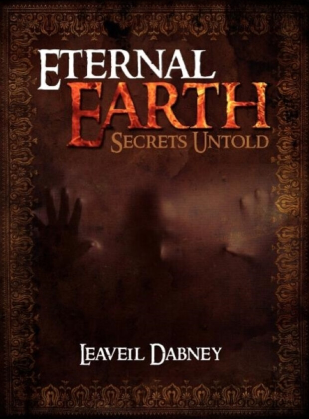 Eternal Earth av Leaveil Dabney (Hardcover)