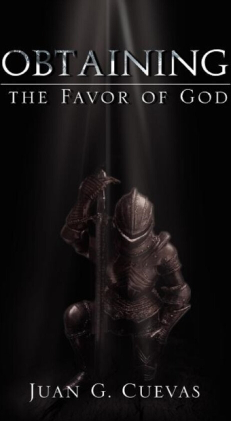 Obtaining the Favor of God av Juan G Cuevas (Hardcover)