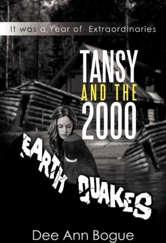 Tansy and the 2,000 Earthquakes av Dee Ann Bogue (Paperback)