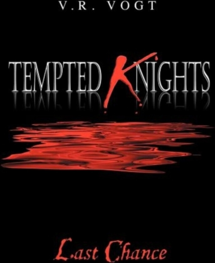 Tempted Knights av V R Vogt (Hardcover)